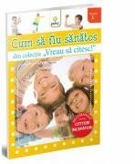 Vreau sa citesc! Nivelul 1 - Cum sa fiu sanatos (ISBN: 9789731492353)