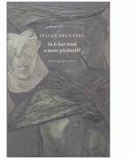 Sa fi fost totul o mare pacaleala? - Iulian Fruntasu (ISBN: 9789975861106)