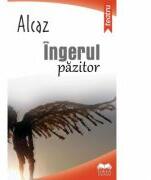 Ingerul pazitor - Alcaz (ISBN: 9786065945180)