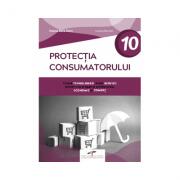 Protectia consumatorului. Clasa a X-a (ISBN: 9786065284302)