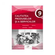 Calitatea produselor si a serviciilor. Clasa a IX-a - Viorica Dorin (ISBN: 9786065284272)
