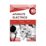 Aparate electrice. Clasa a X-a - Florin Mares (ISBN: 9786065284326)