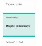 Dreptul concurentei - Adriana Almasan (ISBN: 9786061808298)
