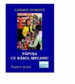 Papusa cu rasul mecanic - Carmen Dominte (ISBN: 9786060010197)