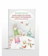 Viata Fericitei Xenia din Sankt Petersburg povestita copiilor - Alexandru Tkacenko (ISBN: 9786066667395)