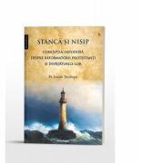 Stanca si nisip. Conceptia ortodoxa despre reformatorii protestanti si invataturile lor - Pr. Josiah Trenham (ISBN: 9786066666374)