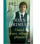 Omul care aduce ploaia - John Grisham (ISBN: 9786066096447)