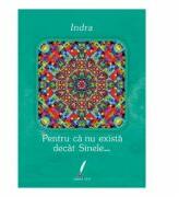 Pentru ca nu exista decat sinele. . . - Indra (ISBN: 9786069429723)