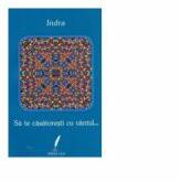 Sa te casatoresti cu vantul. . . - Indra (ISBN: 9786069429709)
