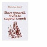 Slava desarta, trufia si cugetul smerit - Ioan Sinaitul (ISBN: 9786065502826)