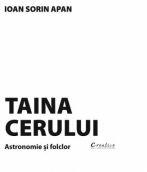 Taina cerului. Astronomie si folclor - Ioan Sorin Apan (ISBN: 9786068743042)