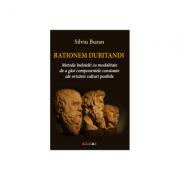 Rationem dubitandi. Metoda indoielii ca modalitate de a gasi componentele constante ale oricarei culturi posibile - Silviu Buzan (ISBN: 9786067116908)