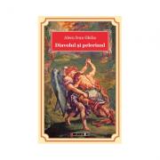 Diavolul si pelerinul - Alecu Ivan Ghilia (ISBN: 9786067112351)