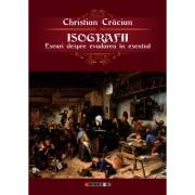 Isografii. Eseuri despre evadarea in esential - Christian Craciun (ISBN: 9789737579270)