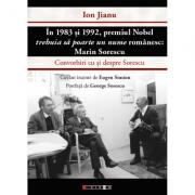 In 1983 si 1992 premiul nobel trebuia sa poarte un nume romanesc. Marin Sorescu - Ion Jianu (ISBN: 9786067111842)
