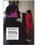 Proiect 1990 - Ioana Ciocan (ISBN: 9789731984247)