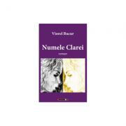 Numele Clarei - Viorel Bucur (ISBN: 9786067115154)