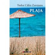 Plaja - Tudor Calin Zarojanu (ISBN: 9786067114348)
