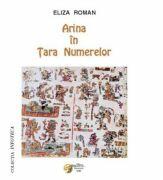 Arina in Tara Numerelor - Eliza Roman (ISBN: 9789738238237)