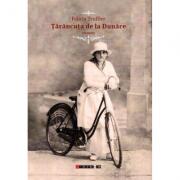 Tarancuta de la Dunare - Felicia Truffier (ISBN: 9786067113228)