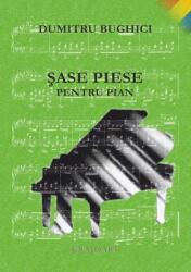 Şase piese pentru pian (ISBN: 6422374001782)