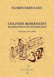 Colinde româneşti Rearmonizate în manieră Jazz (ISBN: 6422374004097)