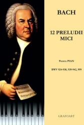 12 preludii mici BWV 924-930, 939-942, 999 (ISBN: 6422374002161)