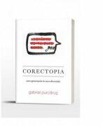 Corectopia. Cum supravietuim tn cusca diversitatii - Gabriel Purcarus (ISBN: 9786066666954)