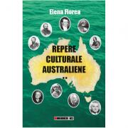 Repere culturale australiene - vol. II - Elena Florea (ISBN: 9786067110456)