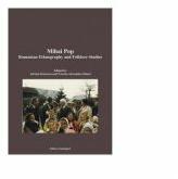 Mihai Pop. Romanian Ethnography and Folklore Studies - Narcisa Alexandra Stiuca, Adrian Stoicescu (ISBN: 9786068830346)