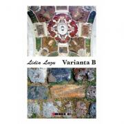 Varianta B - Lidia Lazu (ISBN: 9786067113686)
