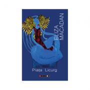 Piata Licurg - Eliza Macadan (ISBN: 9786067112313)