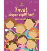 Invat despre copiii lumii - Carte de colorat A5 (ISBN: 9789731490953)