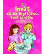 Invat sa ma ingrijesc, sunt sanatos - Carte de colorat A5 (ISBN: 9789731490311)