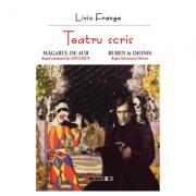 Teatru scris - Liviu Franga (ISBN: 9786067115383)