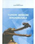 Tumori benigne rinosinusale - Vlad Andrei Budu (ISBN: 9789731985374)
