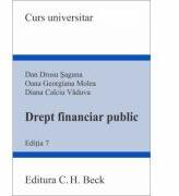 Drept financiar public. Editia 7 - Diana Calciu Vaduva, Oana Georgiana Molea, Dan Drosu Saguna (ISBN: 9786061808403)