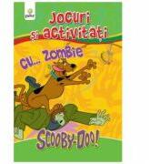 Jocuri si activitati cu ScoobyDoo! Carte de colorat cu. . . Zombie (ISBN: 9789731493626)