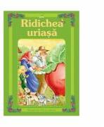 Povesti de citit si colorat - Ridichea uriasa (ISBN: 9789731491141)