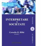 Interpretare si societate - Corneliu D. Bilba (ISBN: 9786062402020)