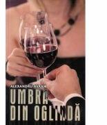 Umbra din oglinda - Alexandru Avram (ISBN: 9786068823584)