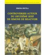 Controverses autour du Deuxieme Sexe de Simone de Beauvoir - Simona Necula (ISBN: 9786062400323)