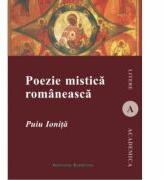 Poezie mistica romaneasca - Puiu Ionita (ISBN: 9786062400620)