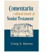 Comentariul cultural-istoric al Noului Testament - Craig S. Keener (ISBN: 9786067321098)