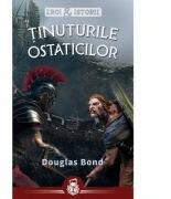 Tinuturile ostaticilor - Douglas Bond (ISBN: 9786067321074)