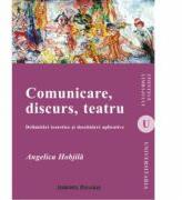 Comunicare, discurs, teatru - Angelica Hobjila (ISBN: 9789736119255)
