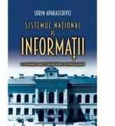 Sistemul national de informatii: de la Regulamentul Organic si pana dupa Razboiul de Reintregire Nationala - Sorin Aparaschivei (ISBN: 9789733211112)