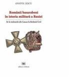 Romanii basarabeni in istoria militara a Rusiei. De la razboaiele din Caucaz la Razboiul Civil - Anatol Lescu (ISBN: 9789733208136)