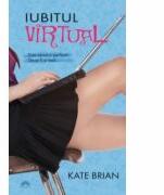 Iubitul virtual - Kate Brian (ISBN: 9789731024295)