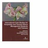 International Case Studies for Hospitality and Tourism Ethics Management Students and Trainees vol. 1 - Elizabeth Ineson, Mark Gosling (ISBN: 9786066874397)